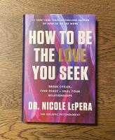 How to Be the Love You Seek