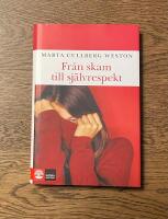 Fr&aring;n skam till sj&auml;lvrespekt