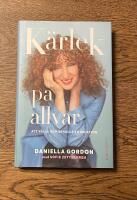 K&auml;rlek p&aring; allvar : att v&auml;lja och beh&aring;lla en relation