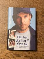 Det h&auml;r ska han f&aring; faan  : boken om att spela H&aring;kan Br&aring;kan, Max och mig sj&auml;lv.