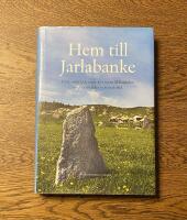 Hem till Jarlabanke : jord, makt och evigt liv i &ouml;stra M&auml;lardalen under j&auml;rn&aring;lder och medeltid