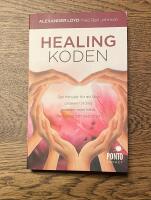 Healingkoden : sex minuter f&ouml;r att l&auml;ka orsaken till dina problem med h&auml;lsa