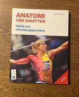 Anatomi f&ouml;r idrotten : fakta om r&ouml;relseapparaten