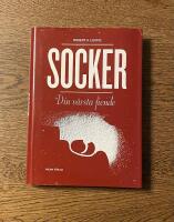 Socker : din v&auml;rsta fiende