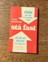 St&aring; fast : v&auml;gra v&aring;r tids utvecklingstv&aring;ng