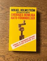 Den dolda alliansen : Sveriges hemliga NATO-f&ouml;rbindelser