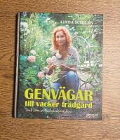 Genv&auml;gar till vacker tr&auml;dg&aring;rd : t&auml;nk som en tr&auml;dg&aring;rdsm&auml;stare