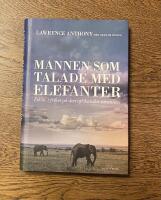 Mannen som talade med elefanter : ett liv i frihet p&aring; den afrikanska savannen