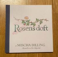 Rosens doft : doftanteckningar 25 juni 2000 - 9 juli 2016