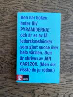 Riv pyramiderna! : en bok om den nya m&auml;nniskan, chefen och ledaren