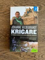 Krigare : Ett personligt reportage om de svenska soldaterna i Afghanistan