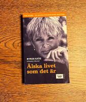 &Auml;lska livet som det &auml;r : fyra fr&aring;gor som kan f&ouml;r&auml;ndra ditt liv