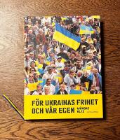 F&ouml;r Ukrainas frihet och v&aring;r egen - m&aring;ndag kl 12