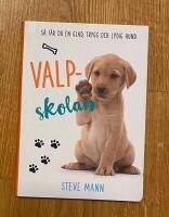 Valpskolan : s&aring; f&aring;r du en glad, trygg och lydig hund