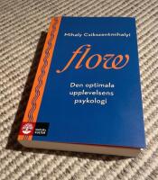 Flow : den optimala upplevelsens psykologi