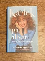 K&auml;rlek p&aring; allvar - att v&auml;lja och beh&aring;lla en relation