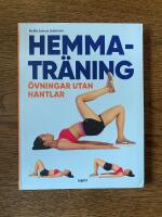 Hemmatr&auml;ning : &ouml;vningar utan hantlar