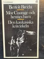 Mor Courage och hennes barn / Den kaukasiska kritcirkeln