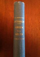 V&auml;gen till h&auml;lsa - &Ouml;verl&auml;kare Carl Ottosen