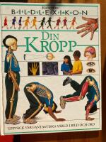 Din kropp : uppt&auml;ck v&aring;r fantastiska v&auml;rld i bild och ord