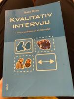 Kvalitativ intervju - fr&aring;n vetenskapsteori till f&auml;ltstudier