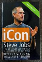 iCon Steve Jobs: The Greatest Second Act in the History of Business