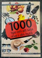 1000 tips om att s&auml;lja mer i din butik