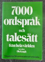 7000 ordspr&aring;k och tales&auml;tt fr&aring;n hela v&auml;rlden : ordspr&aring;k fr&aring;n 200 spr&aring;komr&aring;den och 5 &aring;rtusenden