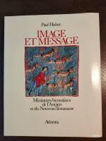 Image et message : Miniatures byzantines de l'Ancien et du Nouveau Testament