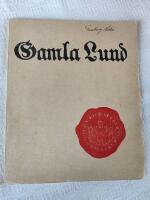 Gamla Lund / med 42 illustrationer samt vignetter af J&ouml;ns M&aring;rtensson och P&auml;r Axel Olsson.