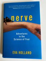 Nerve. Adventures in the Science of Fear