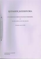 Ljudande jazzhistoria : Ett kompendium med klingande musikexempel (prelimin&auml;r version -ht 2003)