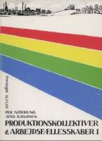 Produktionskollektiver og arbejdsf&aelig;llesskaber