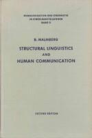 Structural linguistics and human communication : an introduction into the mechanism of language and the methodology of linguistics SECOND EDITION 