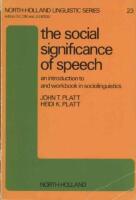 The social significance of speech : an introduction to and workbook in sociolinguistics