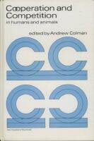 Cooperation and Competition in Humans and Animals 