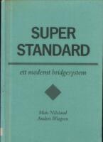 Super standard : ett modernt bridgesystem