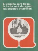 El camino ser&aacute; largo, la lucha ser&aacute; dura; pero los pueblos triunfar&aacute;n 