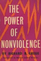 The power of nonviolence (Second revised edition 1960) 