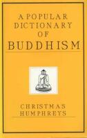 A popular dictionary of Buddhism
