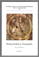 Hertig Fredrik av Normandie &ndash; Kritisk upplaga p&aring; grundval av Codex Verelianus