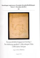 Senmedeltida kopparutvinning i &Aring;tvidaberg speglad i r&auml;kenskaper fr&aring;n 1500-talets b&ouml;rjan