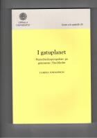 I gatuplanet : namnbrukarperspektiv p&aring; gatunamn i Stockholm = At street level : a name user perspective on the street names of Stockholm