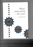 M&aring;ngkulturalism : f&ouml;r vem?