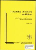 Tv&aring;spr&aring;kig utveckling i skol&aring;ldern : en j&auml;mf&ouml;relse av sverigefinska elever i tre undervisningsmodeller