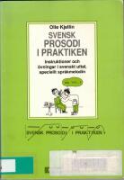 Svensk prosodi i praktiken : instruktioner och &ouml;vningar i svenskt uttal, speciellt spr&aring;kmelodin
