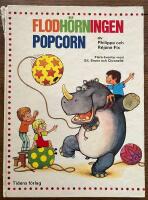 Flodh&ouml;rningen Popcorn : flera &auml;ventyr med Gil, Bruno och Citronelle