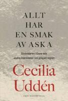 Allt har en smak av aska - skr&auml;ddaren i Gaza och andra m&auml;nniskor i en pl&aring;gad region