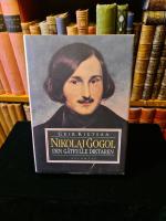 Nikolaj Gogol : den g&aring;tfulle diktaren