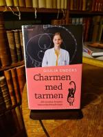 Charmen med tarmen : allt om ett av kroppens mest underskattade organ